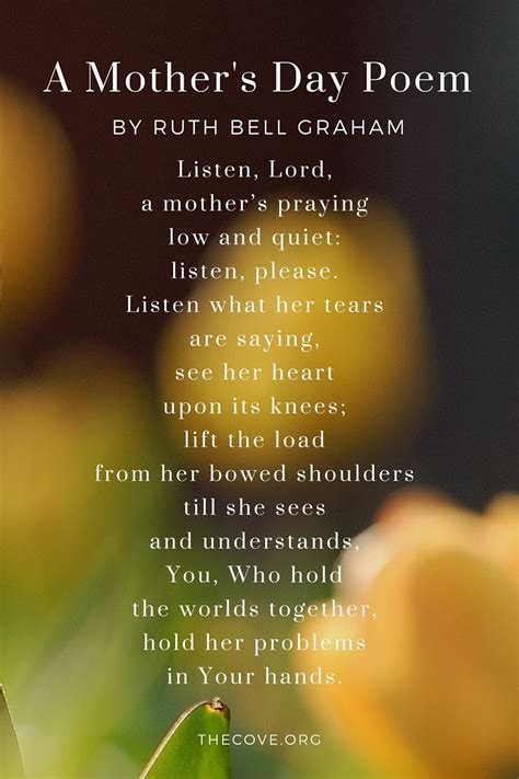 Mommy, i hope all your life you have a great time and have fun with me in your life. A Mother's Day poem by Ruth Bell Graham. | The Cove ...