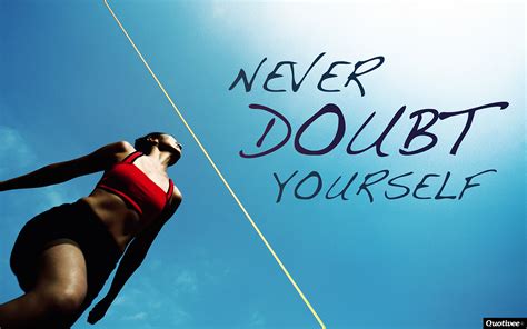 Never Doubt Yourself - Inspirational Quotes | Quotivee