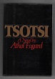 Tsotsi by Athol Fugard, First Edition - AbeBooks