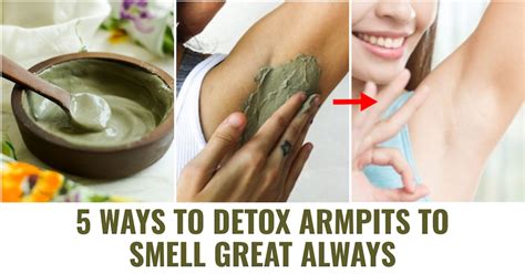 Ways To Detox Armpits To Smell Great Always