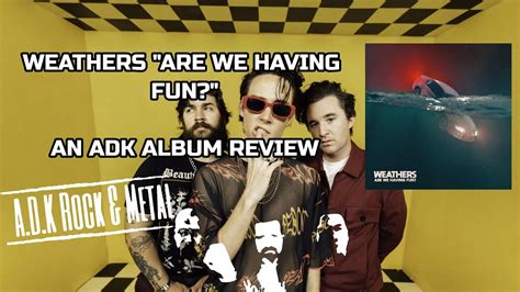Weathers Are We Having Fun An Adk Album Review Youtube