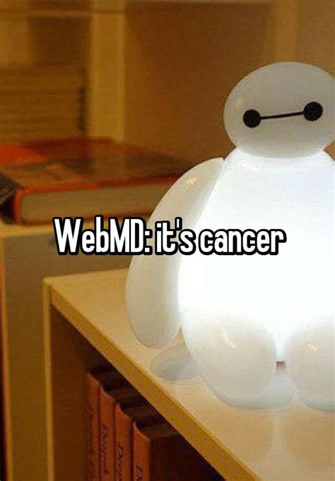 Webmd Its Cancer