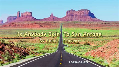 S Anybody Goin To San Antone By Rodge Cover Youtube