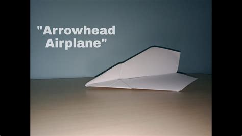 Arrowhead Paper Airplane Youtube