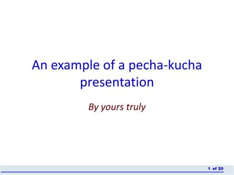 Ppt An Example Of A Pecha Kucha Presentation Powerpoint Presentation
