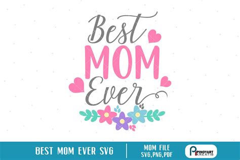 Best Mom Ever Svg Mom Svg File Mother Svg File Mother S Day Svg File