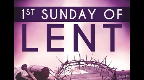 1st Sunday Of Lent 2021 Youtube