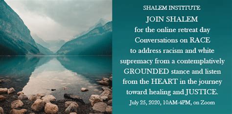 Shalem Institute Contemplative Conversations On Race Retreat