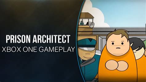 Prison Architect Xbox Retail Xbox One Gameplayreview Youtube
