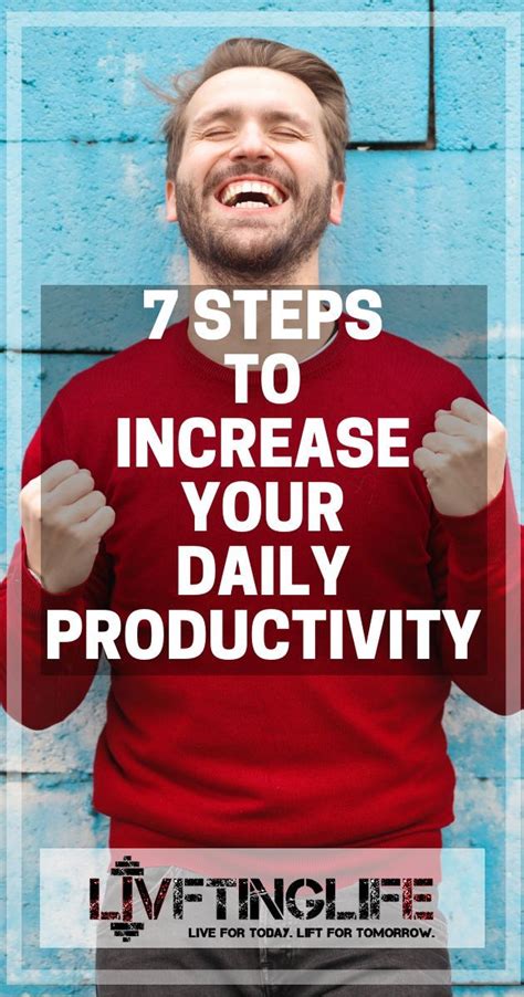 7 Steps To Increase Your Daily Productivity Productivity Fitness