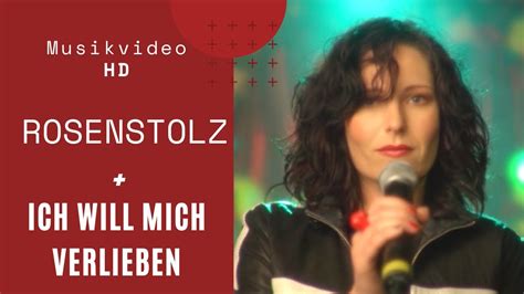 Rosenstolz Ich Will Mich Verlieben Official Hd Video Youtube