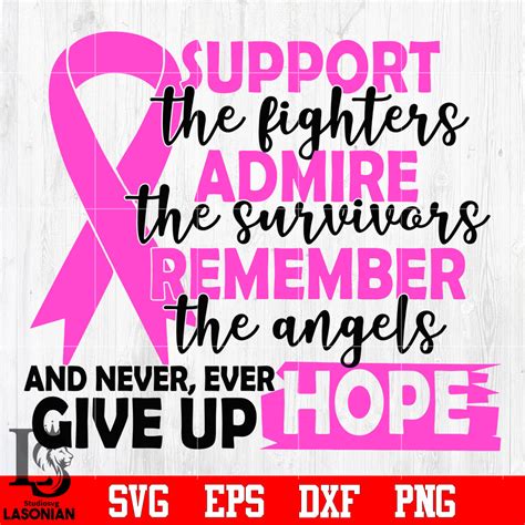 Support The Fighters Admire The Survivors Breast Cancer Awareness Svg