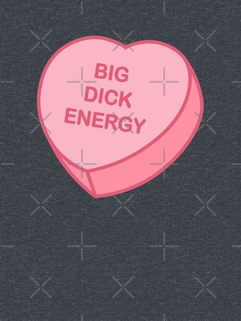 big dick energy t shirt by wanderlostco redbubble