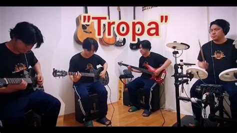 Tropa With Lyrics Cover Band Youtube