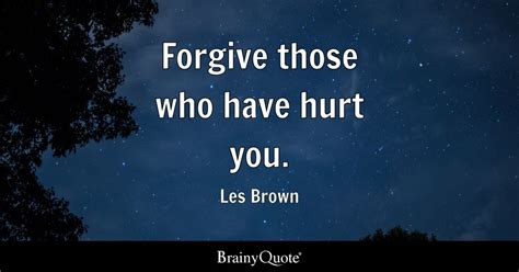 Les Brown Forgive Those Who Have Hurt You