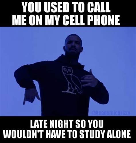 Drake Says He Likes It When You Phone Him To Study You Used To Call Me