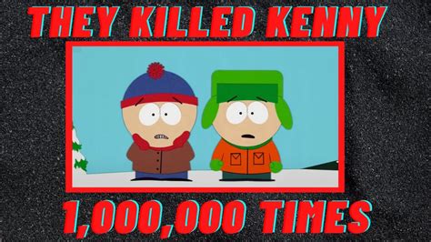 Omg They Killed Kenny South Park But Its 1000000 Times Youtube