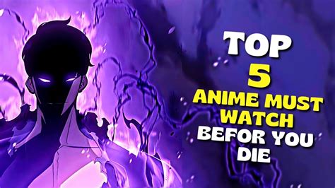 Top 5 Anime You Must Watch Before You Die Hindi Best Anime To Watch