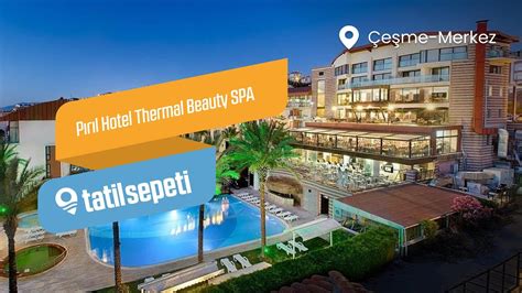 TatilSepeti Pırıl Hotel Thermal Beauty Spa YouTube