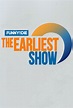 The Earliest Show - TheTVDB.com