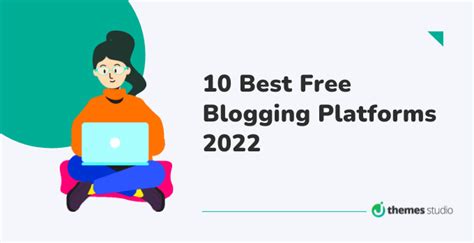 10 Best Free Blogging Platforms 2022 Jthemes Studio
