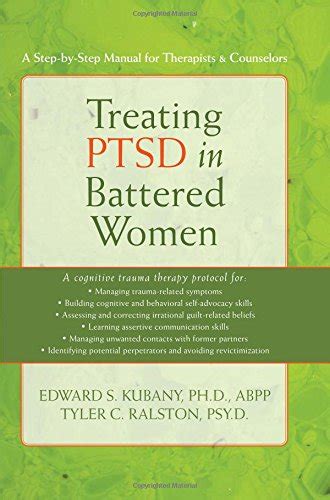 Treating Ptsd In Battered Women A Step By Step Manual For Therapists