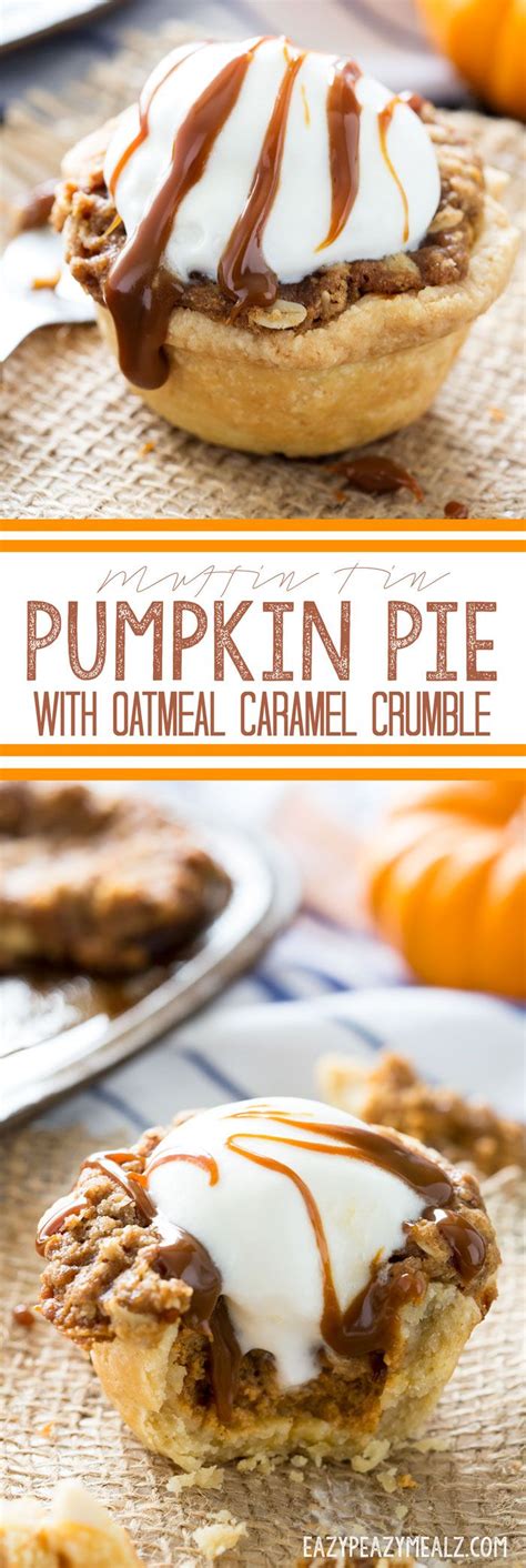 Muffin Tin Pumpkin Pies With Oatmeal Caramel Crumble Recipe Pumpkin