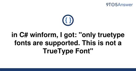 Solved In C Winform I Got Only Truetype Fonts Are 9to5answer