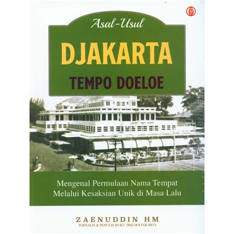Jual Buku Asal Usul Djakarta Tempo Doeloe Oleh Zaenuddin HM Shopee