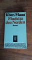 Rezension - Klaus Mann - Flucht in den Norden (Buch) - booknerds.de