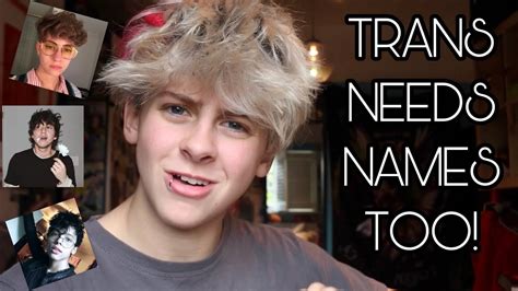 Trans Guy Names Transgenders Noahfinnce Youtube
