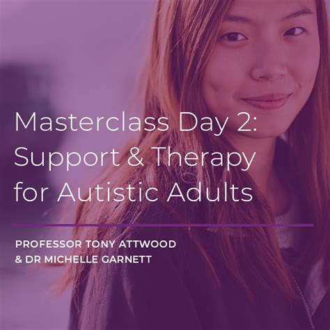 Online Course Masterclass Day 2 Support And Therapy For Autistic Adults Attwood And Garnett