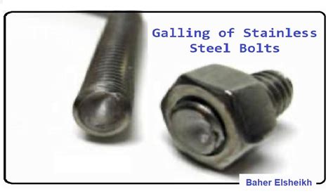Galling And Seizing Of Stainless Steel Bolts