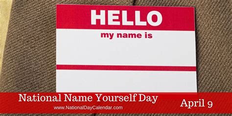 National Name Yourself Day National Name Yourself Day Is Observed Each