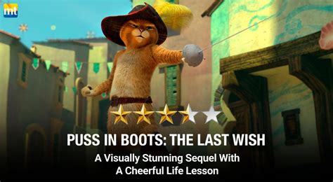 Puss In Boots The Last Wish Review A Visually Stunning Sequel With A