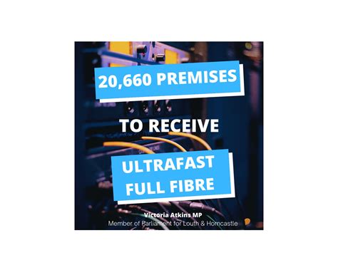 20660 Premises To Receive Ultrafast Full Fibre Broadband Across The Constituency Victoria Atkins