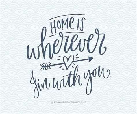 Download SVG Cuttable Vector - Home is wherever I'm with you - SVG ...