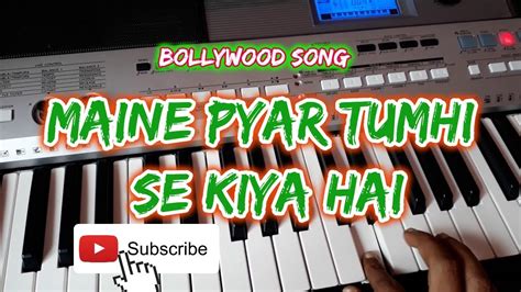 Phool Aur Kaante Maine Pyar Tumhi Se Kiya Hai On Piano Youtube