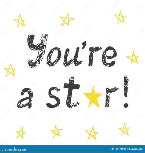 Hand Drawn Poster `you`re A Star Stock Vector Illustration Of