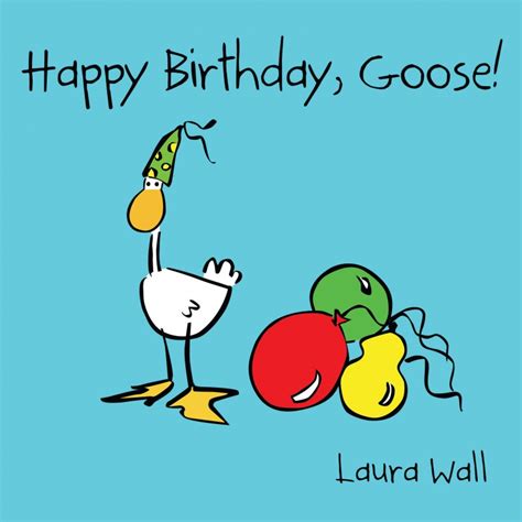 Goose And Friends Happy Birthday Goose