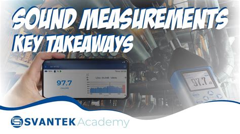 Sound Measurements Key Takeaways Svantek Academy New Youtube