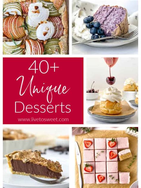 40 Unique Desserts Live To Sweet