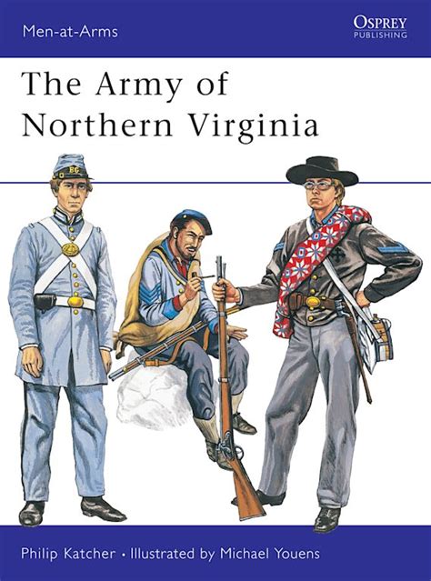 The Army Of Northern Virginia Men At Arms Philip Katcher Osprey