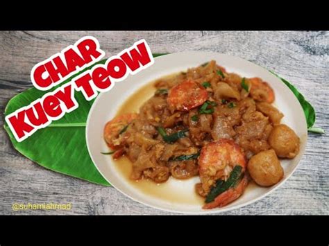 A great char kuey teow beckons you from blocks away; RESEPI CHAR KUEY TEOW CEPAT DAN SEDAP | CHAR KWAY TEOW ...