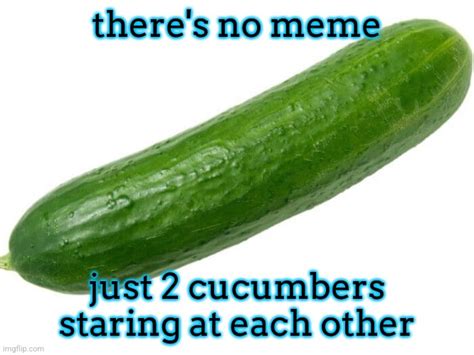 Cucumber Imgflip