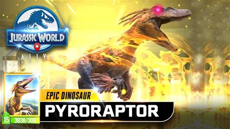 Pyroraptor Epic Unlocked 【jurassic World Alive 侏羅紀世界alive】 Youtube