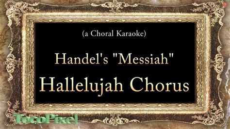 Hallelujah Chorus Handels Messiah Youtube