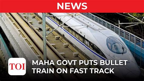 mumbai ahmedabad bullet train project eknath shinde devendra fadnavis government speed up