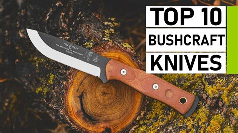 Top 10 Best Bushcraft Knives For Survival And Wilderness Youtube