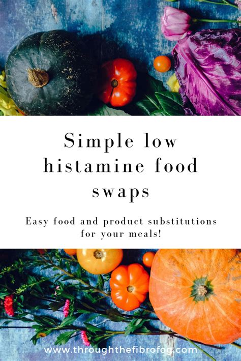 Simple Low Histamine Diet Food Swaps For Your Meals Snacks Comfort